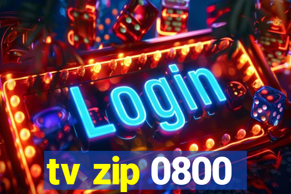 tv zip 0800